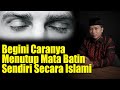 How To Close Your Inner Eye According To Islam
