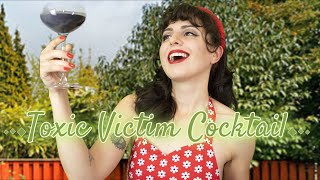 Toxic Victim Cocktail 