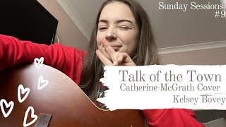 Talk of the Town - Catherine McGrath | Kelsey Bovey