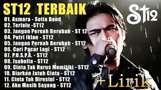 Download lagu St12 Setia Band Full Album || Full Album Terbaik Terpopuler | Jangan Pernah Berubah, Terlalu, Asmara mp3