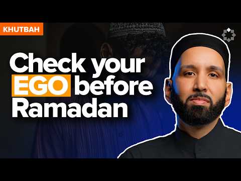 How to Use the 15th of Shaʿbān to Prepare for Ramadan | LATEST Khutbah by Dr. Omar Suleiman