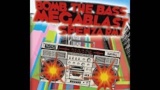BOMB THE BASS - MEGABLAST(SPENZA RMX)