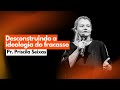 Pr Priscila Seixas Desconstruindo A Ideologia Do Fracasso Igreja Bola De Neve 13 03 2025