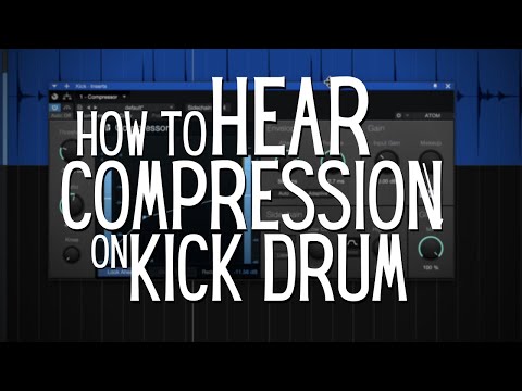 How to Hear Compression on Kick Drum