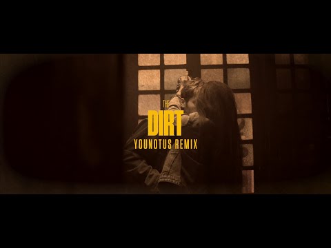 Video thumbnail for The Dirt (YouNotUs Remix)