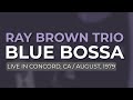 Ray Brown Trio - Blue Bossa (Official Audio)