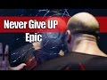 Never Give Up Epic Motivational Video HD