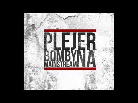 Plejer - Bomby na Mainstream prod. Wuka