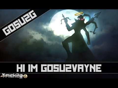 Hi Im Gosu2Vayne