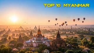 Top 10 Places to Visit in Myanmar (Burma) – Ultimate Travel Guide
