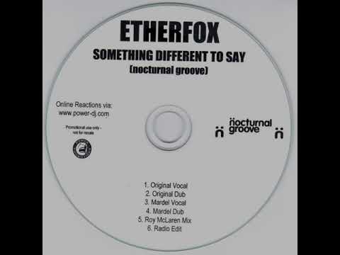 Etherfox - Something Different To Say (Original Dub Mix)