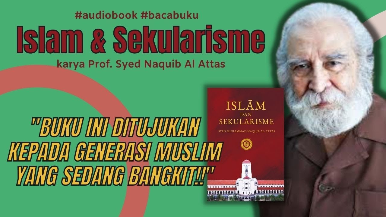 Buku Islam dan Sekularisme Ditujukan Kepada Generasi Muslim Yang Sedang Bangkit