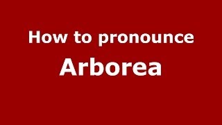 How to pronounce Arborea