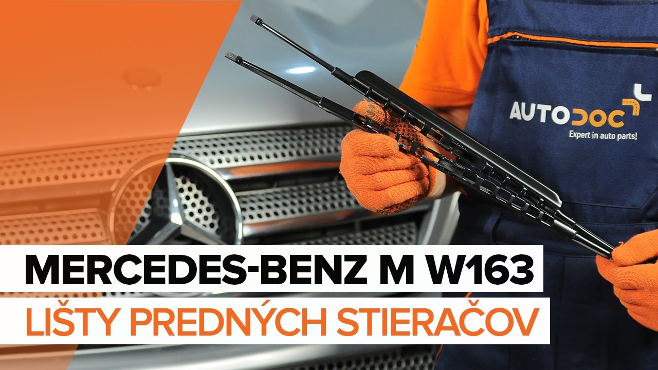 Ako vymeniť predné stierače na Mercedes ML W163 – návod na výmenu