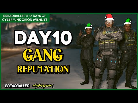 Gang Reputation • 12 Days of Cyberpunk Orion Wishlist: Day 10