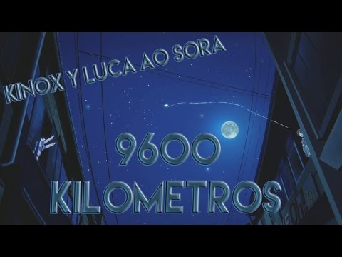 Kinox y LucA Ao Sora - 9600 kilómetros [Prod. Vau Boy] Tamako Love Story AMV