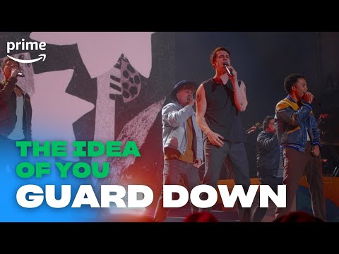 Guard Down | The Idea Of You | Prime Video
