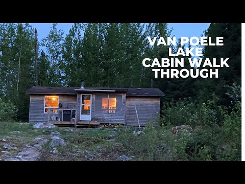 Van Poele Lake Outpost Cabin Walk Through
