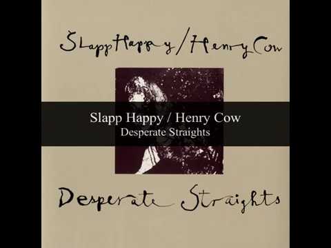 Slapp Happy / Henry Cow - Desperate Straights