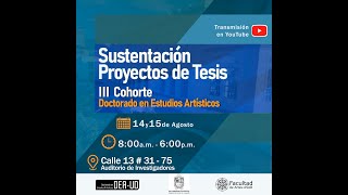 Sustentación Proyectos de Tesis III Cohorte de Estudiantes DEA-UD - 15 agosto 2025