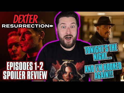 Dexter: Resurrection | Episodes 1-2 Spoiler Review
