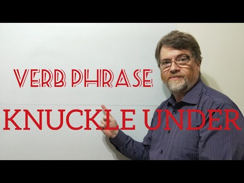 English Tutor Nick P Verb Phrase (233) Knuckle Under