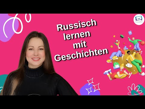 Russisch lernen mit Geschichten | ab A2 | Учим русский по историям