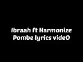 Ibraah ft Harmonize _Addiction lyrics Video