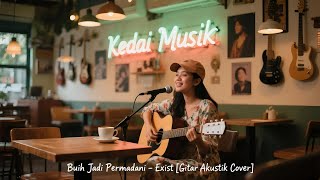 Download lagu Buih Jadi Permadani – Exist [Gitar Akustik Cover] Musik Cafe LoFi Teman Sepi by @kedaimusikai mp3