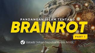 Download lagu Fenomena Brainrot Menurut Ulama & Ahli Bagian 1 - Ustadz Johan Saputra Halim, M.H.I. mp3