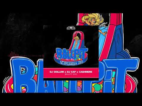 DJ Gollum x DJ Cap x CA$HMERE - Ballpit 2023