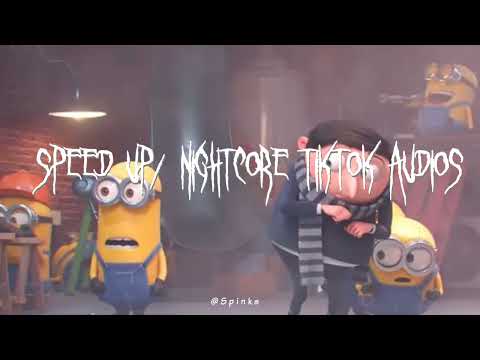 Speed up/nightcore tiktok audios part 276♡