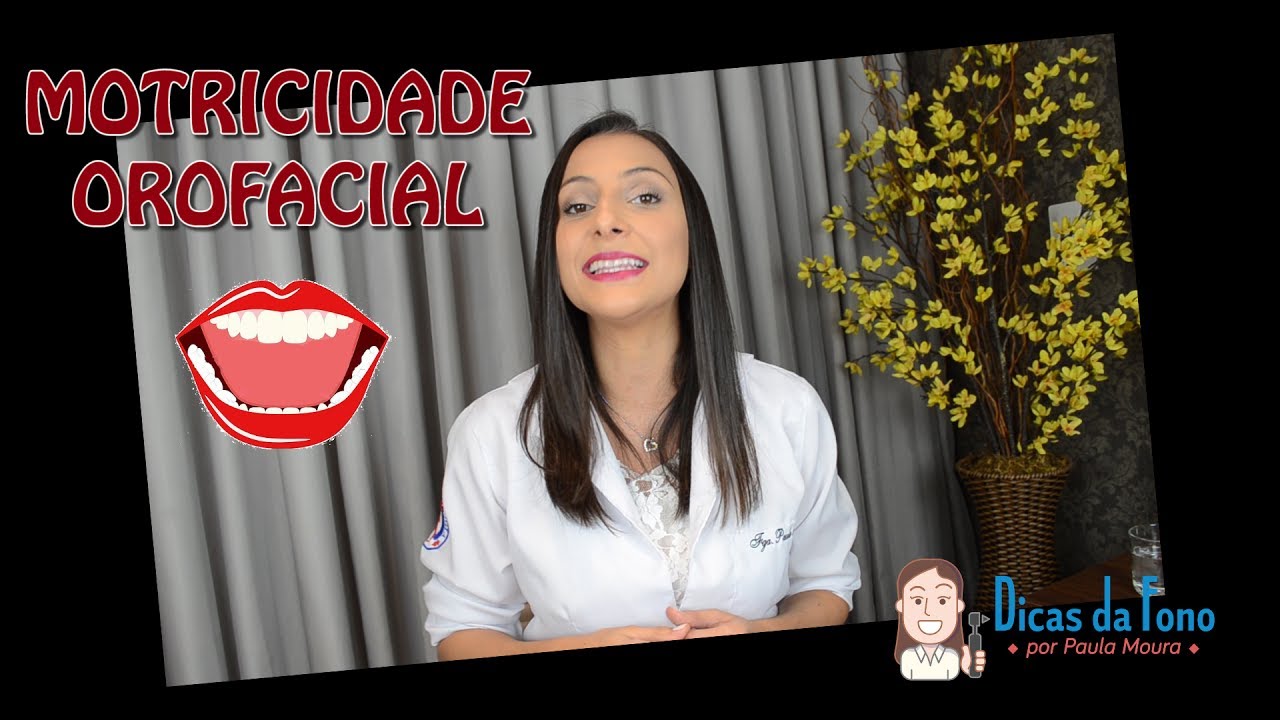 A atuação do Fonoaudiólogo em MOTRICIDADE OROFACIAL!