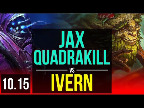 JAX vs IVERN (TOP) | Quadrakill, 1100+ games, KDA 11/3/6 | KR Grandmaster | v10.15