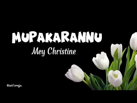 Mupakarannu - Mey Christine | Lirik Lagu Toraja