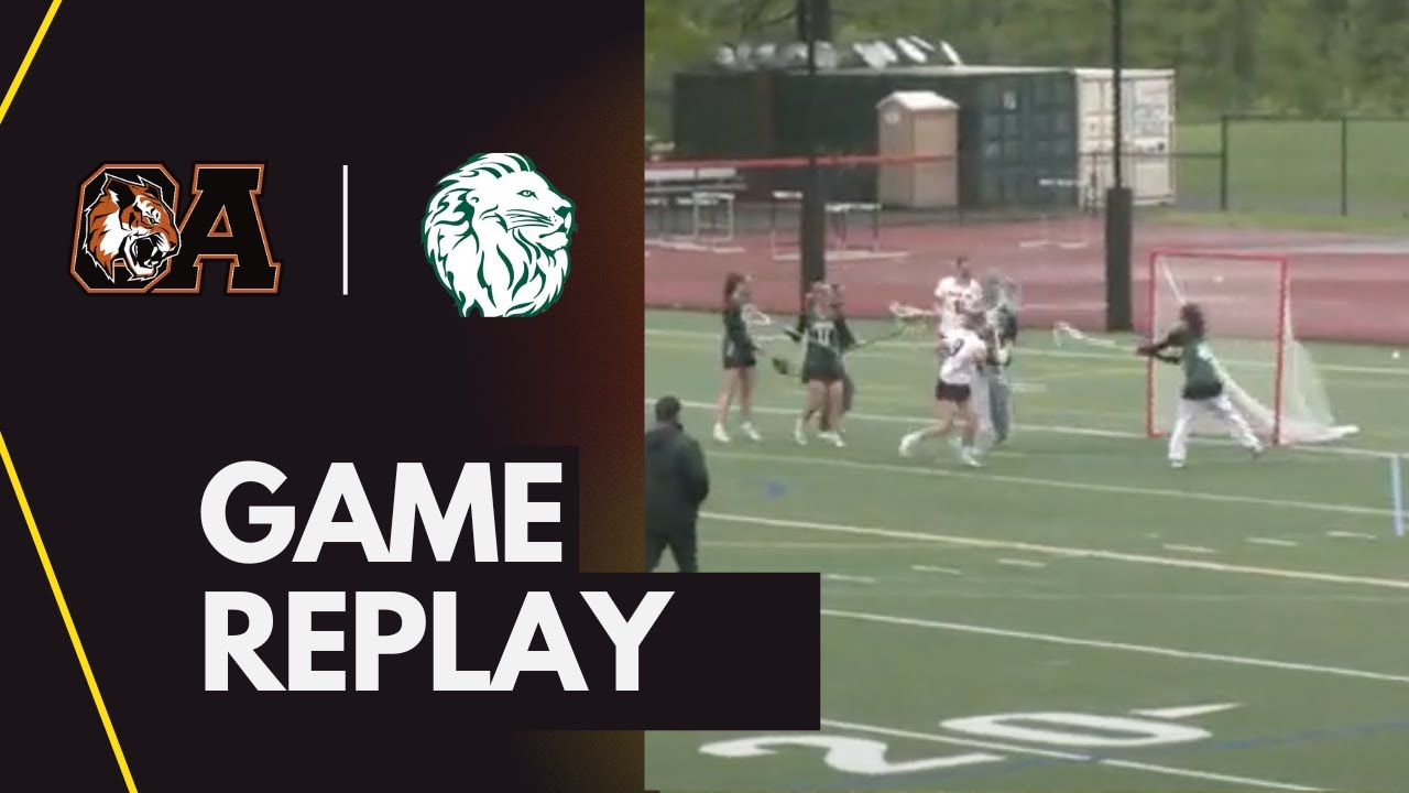 OA Girls lacrosse vs Ursuline Academy 5/10/25