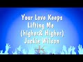Your Love Keeps Lifting Me (higher& Higher) - Jackie Wilson (Karaoke Version)