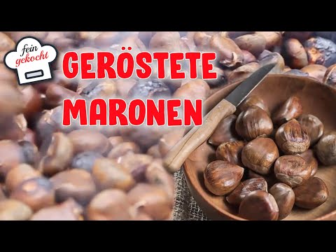 Geröstete Maronen: So gelingen sie im Backofen | Einfaches Rezept für den Ofen und Kochen von Maroni