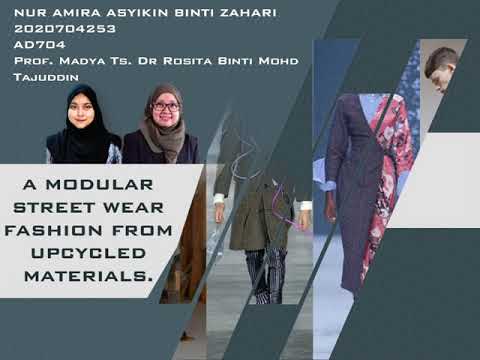IIDEX 2021 : A MODULAR STREET WEAR  FASHION OF UPCYCLED  MATERIALS by MieraSyikinZahari