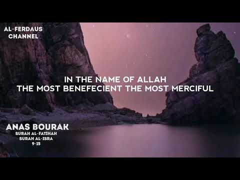 Beautiful Qur'an Recitation - Surah Al-Isra 9-15 by Anas Bourak