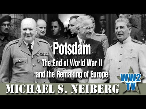 Potsdam: The End of World War II and the Remaking of Europe