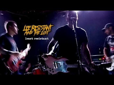 Lee Resistant and the Lost - "Least Resistant" Official Music Video