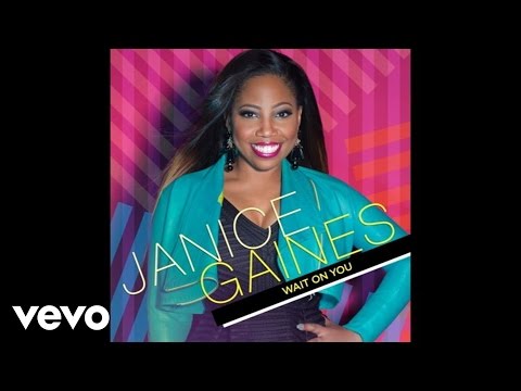 Janice Gaines - Wait On You (Radio Edit/Audio)