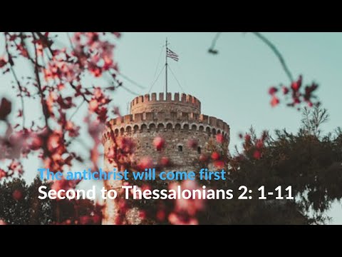 the antichrist will come first Second to Thessalonians 2: 1-11