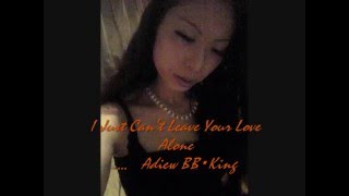 I Just Can&#39;t leave Your Love Alone BB King cover