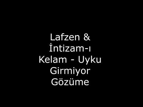 Lafzen & İntizam-ı Kelam - Uyku Girmiyor Gözüme
