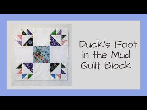 How to Create the Ducks Foot in the Mud Quilt Block - Video Tutorial