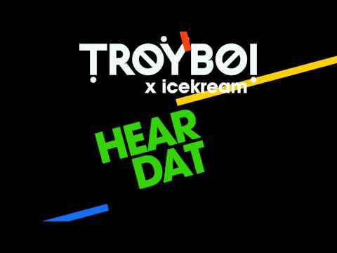TroyBoi x icekream -  Hear Dat (Official Audio)