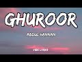 Abdul Hannan - Ghuroor (Lyrics) | Vibe Lyrics #abdulhannan #lyrics #song