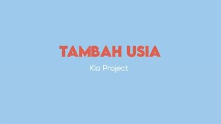Kla Project - Tambah Usia (Official Lyric Video)